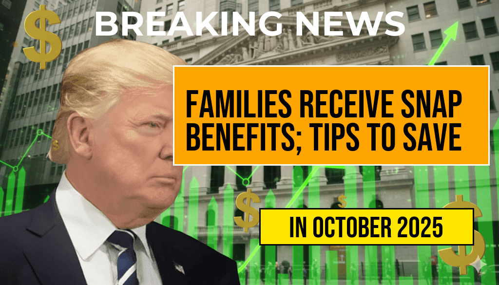 Families of Six Receive Over $1,421 in SNAP Benefits—Expert Tips to Maximize Every Dollar Amid Delays