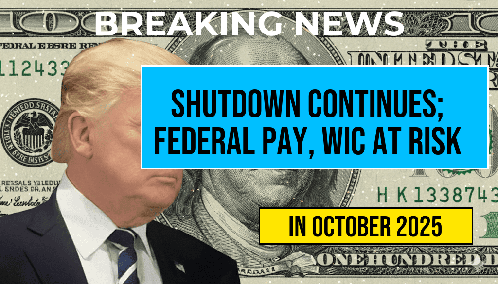 Shutdown Continues into Day Six as Federal Employees Face Zero Paychecks and $8 Billion WIC Assistance Dwindles