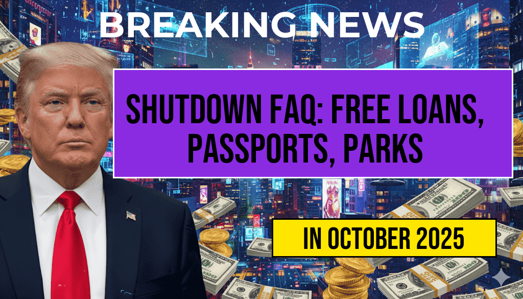 Shutdown FAQ: Which SBA Loans, Passports, and Parks Are Free and Which Continue Funding